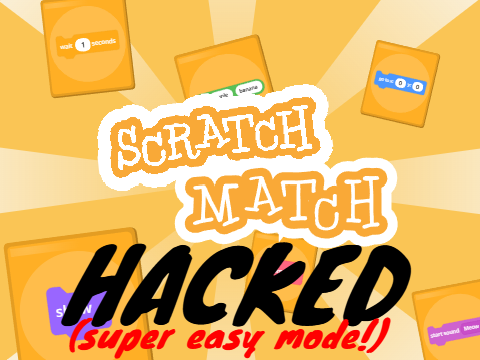 Scratch Match Hacked