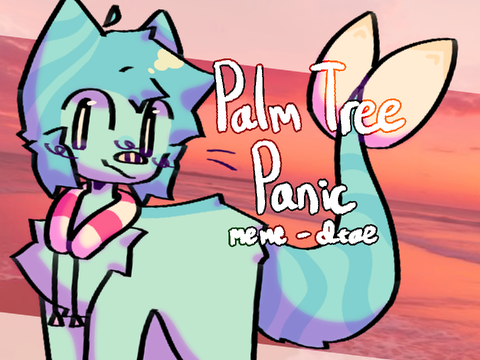 Palm Tree Panic – Dtae